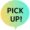 PICK UP